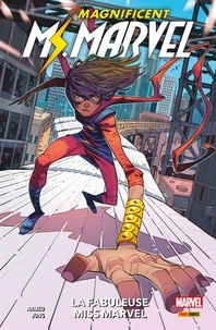 Saladin Ahmed - Magnificent Ms. Marvel (2019) T01 - La fabuleuse Miss Marvel.