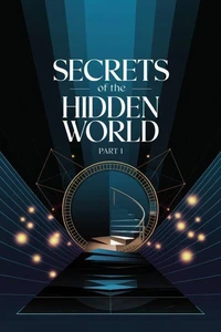 Secrets of the Hidden World