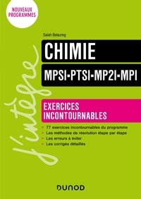 Téléchargement gratuit des formats ebook pdf Chimie MPSI-PTSI-MP2I-MPI  - Exercices incontournables in French CHM PDB PDF 9782100856114 par Salah Belazreg