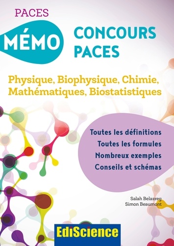 Salah Belazreg et Simon Beaumont - Mémo concours PACES - Physique, biophysique, chimie, mathématiques, biostatistiques.