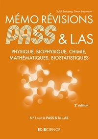 Salah Belazreg et Simon Beaumont - Mémo Révisions PASS & L.AS - Physique, Biophysique, Chimie, Mathématiques, Biostatistiques.