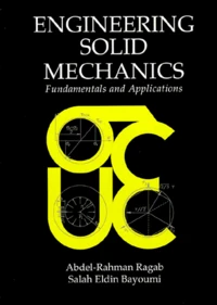 Engineering Solid Mechanics. Fundamentals And Applications