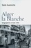 Alger la Blanche. Biographies d'une ville