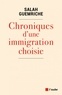 Salah Guemriche - Chroniques d'une immigration choisie (1982-2019).
