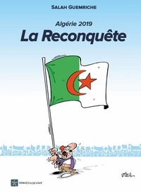 Télécharger Google Books au format pdf La Reconquête  - Algérie 2019 9791093315157 par Salah Guemriche MOBI PDB (French Edition)