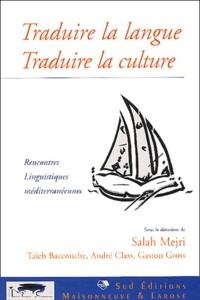 Salah Mejri - Traduire la langue, traduire la culture - Rencontres linguistiques méditerranéennes.