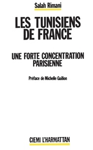 Salah Rimani - Les Tunisiens De France : Une Forte Concentration Parisienne.