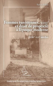 Femmes tunisiennes, waqf et droit de propriété à l'époque moderne