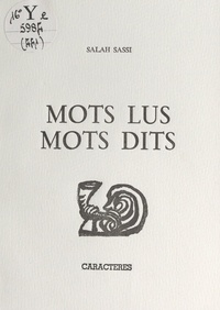 Salah Sassi et Bruno Durocher - Mots lus, mots dits.