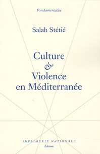 Salah Stétié - Culture et violence en Méditerranée.