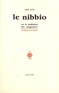 Salah Stétié - Le nibbio ou La médiation des imaginaires.