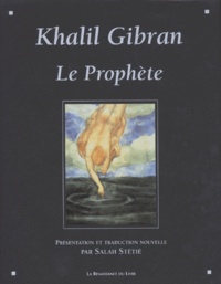 Salah Stétié et Khalil Gibran - Le Prophète.