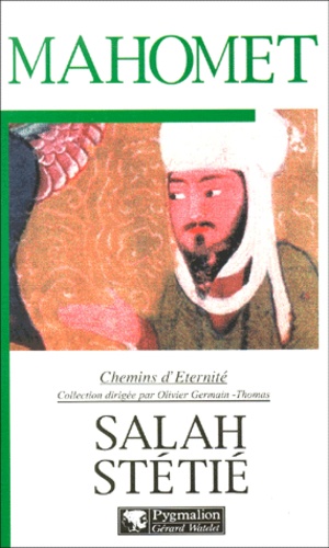 Salah Stétié - Mahomet.