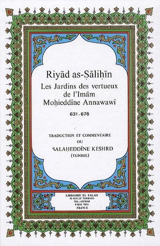 Salaheddine Keshrid - Les Jardins des vertueux de l'imam Mohieddine Annawawi.