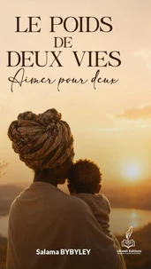 Le poids de deux vies : Aimer pour deux