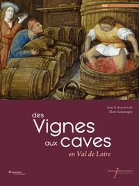 Des vignes aux caves en Val de Loire