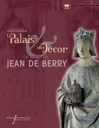 Palais aux temps de Jean de Berry