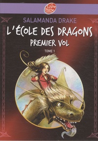 Salamanda Drake - L'école des dragons Tome 1 : Premier vol.