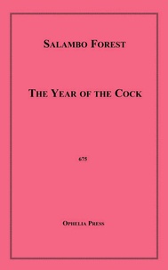 Salambo Forest - The Year of the Cock.