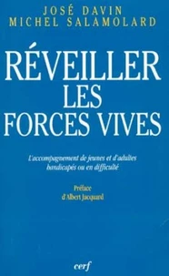 Reveiller Les Forces Vives L'Accompagnement De Jeunes Et D'Adultes Handicapes