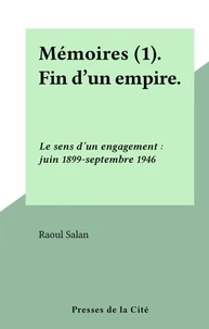 Mémoires (1). Fin d'un empire.