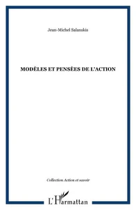 MODELES ET PENSEES DE L'ACTION