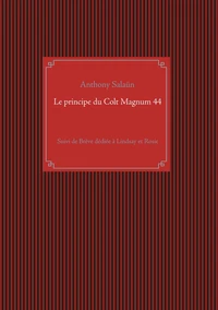Le principe du Colt Magnum 44