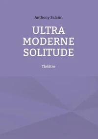 Ultra Moderne Solitude
