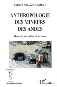 Anthropologie des mineurs des Andes