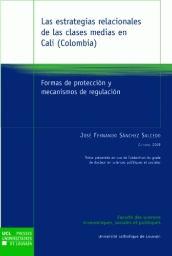 Salcedo josé fernando Sánchez - Las estrategias relacionales de las clases medias en Cali (Colombia) - Formas de protección y mecanismos de regulación.