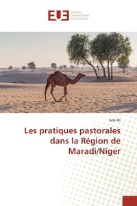 Salé Ali - Les pratiques pastorales dans la Région de Maradi/Niger.