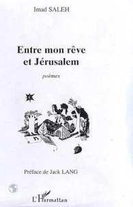 Entre mon rêve et Jérusalem