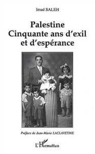 Palestine. Cinquante ans d'exil et d'espérance