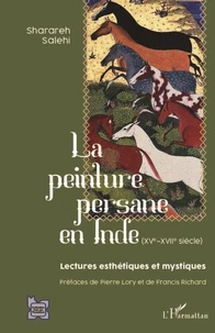 La peinture persane en Inde (XVe-XVIIe siècle)