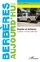 Berbères aujourd'hui. Kabyles et Berbères : luttes incertaines 3e édition