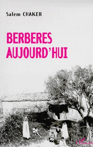 Berbères d'aujourd'hui. Berbères dans le Maghreb contemporain 2e édition