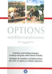 Salem h. Ben et A. Nefzaoui - Nutrition and feeding strategies of sheep and goats under harsh climates (Options méditerranéennes série A N° 59, Anglais-Français).