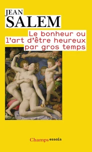 Le bonheur ou l'art d'être heureux par gros temps