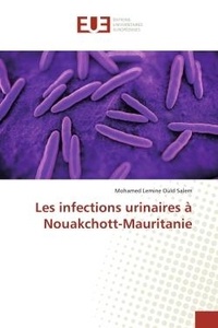 Salem mohamed lemine Ould - Les infections urinaires à Nouakchott-Mauritanie.