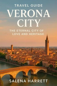 Verona City Travel Guide 2025-2026
