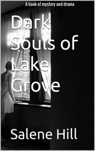  Salene Hill - Dark Souls of Lake Grove.