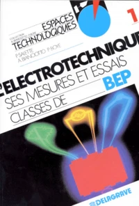 L'Electronique Ses Mesures Et Essais Bep. Tome 1, Genie Electrique