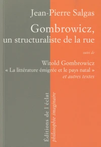 Gombrowicz, un structuraliste de la rue