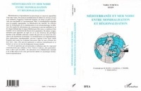 Salgur Kançal et Jacques Thobie - Méditerranée et mer Noire entre mondialisation et régionalisation - Actes du colloque international d'Antalya, 11, 12 et 13 sptembre 1997.