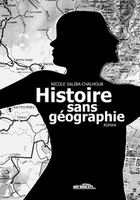 Saliba-chalho Nicole - Histoire sans géographie.