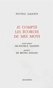 Je compte les écorces de mes mots