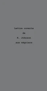 Lettre ouverte de R. Johnson aux négriers