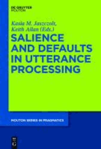 Salience and Defaults in Utterance Processing.