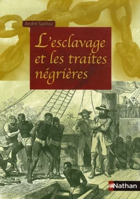 L'esclavage et les traites négrières