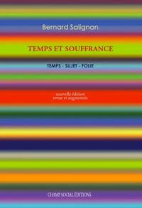 Temps et souffrance. Temps-sujet folie.